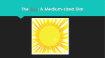 The Sun: A Medium-sized Star