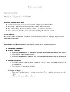 Environmental attitudes Importance of attitudes Attitudes are a basic