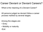 Career Deviant or Deviant Careers?