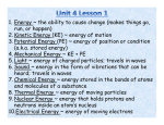 1. Energy ~ the ability to cause change (makes things go, run, or