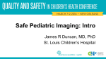 Safe Pediatric Imaging: Intro - Children`s Hospital Association