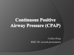 Continuous Positive Airway Pressure (CPAP)