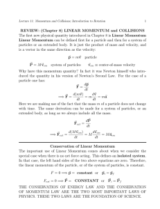 REVIEW: (Chapter 8) LINEAR MOMENTUM and COLLISIONS The