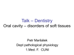Talk – Dentistry Oral cavity – disorders of soft tissues