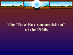 The “New Environmentalism” of the 1960s