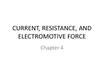 CURRENT, RESISTANCE, AND ELECTROMOTIVE FORCE