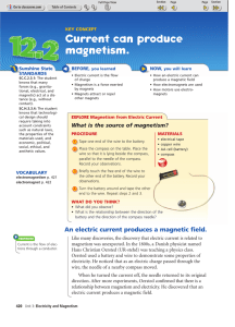 Current can produce magnetism.
