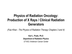 Physics of Radiation Oncology: Production of X Rays / Clinical