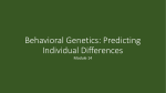 Behavioral Genetics: Predicting Individual Differences