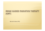 IMAGE GUIDED RADIATION THERAPY (IGRT)