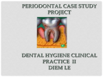 Periodontal Case Study Project Dental Hygiene