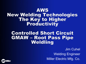 Controlled Short Circuit GMAW Process Surpasses SMAW, GTAW