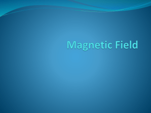 Lecture 8 Magnetic field