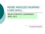 NOISE INDUCED HEARING LOSS
