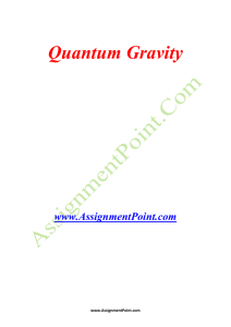 Quantum Gravity www.AssignmentPoint.com Quantum gravity (QG