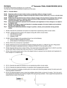 According to Newton`s ______ law, an object with no net force