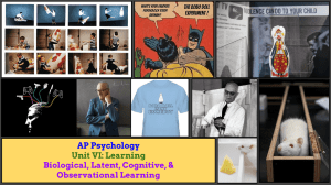 AP Psychology Unit VI: Learning Biological, Latent, Cognitive