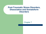 Post-Traumatic Stress Disorders, Dissociative and Somatoform