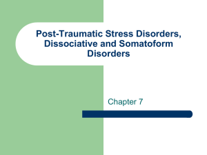 Post-Traumatic Stress Disorders, Dissociative and Somatoform