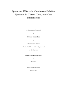 Quantum Effects in Condensed Matter Systems in Three, Two, and