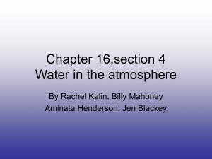 Chapter 16,section 4 Water in the atmosphere