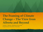 The Framing of Climate Change * The View from Alberta and Beyond