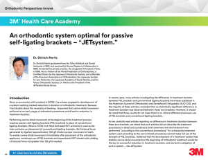 An orthodontic system optimal for passive self-ligating brackets