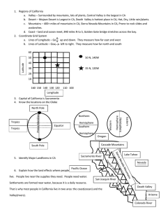 1. Regions of California a. Valley – Surrounded by mountains, lots of