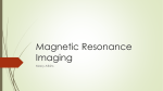 Magnetic Resonance Imaging - Teaching with Technology Yolunda