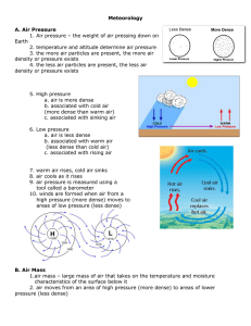 Meteorology A. Air Pressure 1. Air pressure – the