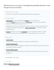 Reinforcement is a process of strengthening desirable
