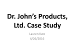 Dr. John*s Products, Ltd. Case Study
