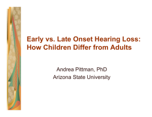 Early vs. Late Onset Hearing Loss: How Children Differ from Adults