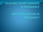 ACQUIRED DISEASES OF PREGNANCY ANTICOAGULATION IN