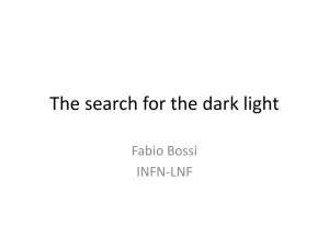 The search for invisible light - INFN-LNF