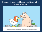 Energy, albedo, and latent heat (changing states of water)