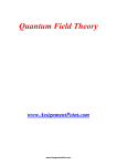 Quantum Field Theory www.AssignmentPoint.com In theoretical