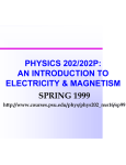 PHYSICS 202/202P: AN INTRODUCTION TO ELECTRICITY