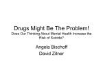 Drugs Might Be the Problem!