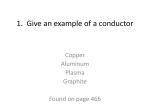 1. Give an example of a conductor