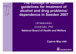 The concept of National guidelines for treatment of alcohol and drug
