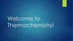 Welcome to Thermochemistry!