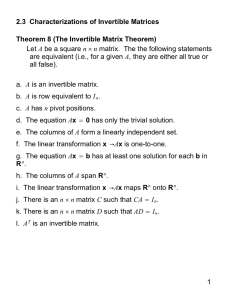 2.3 Characterizations of Invertible Matrices Theorem 8 (The