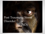 Post Traumatic Stress Disorder (PTSD)