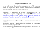 Magnetic Properties of TMs So far we have seen that some