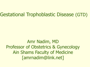 Gestational trophoblastic disease (GTD)