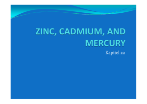 ZINC, CADMIUM, AND MERCURY
