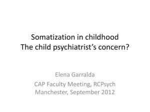 Somatization in childhood The child psychiatrist`s concern?