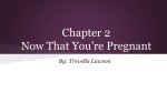 Chapter 2 Now That You*re Pregnant