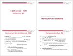 EE 109 Unit 13 – MIPS Instruction Set Instruction Set Architecture (ISA)